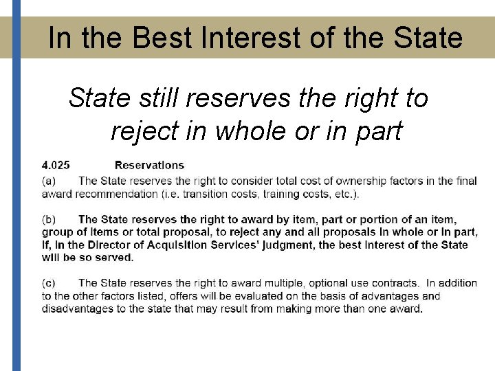 In the Best Interest of the State still reserves the right to reject in