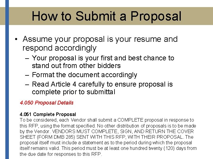 How to Submit a Proposal • Assume your proposal is your resume and respond