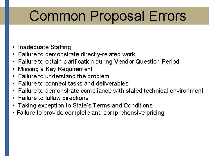 Common Proposal Errors • Inadequate Staffing • Failure to demonstrate directly-related work • Failure