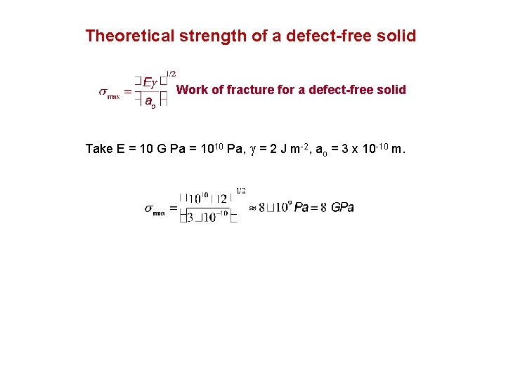 Theoretical strength of a defect-free solid Work of fracture for a defect-free solid Take