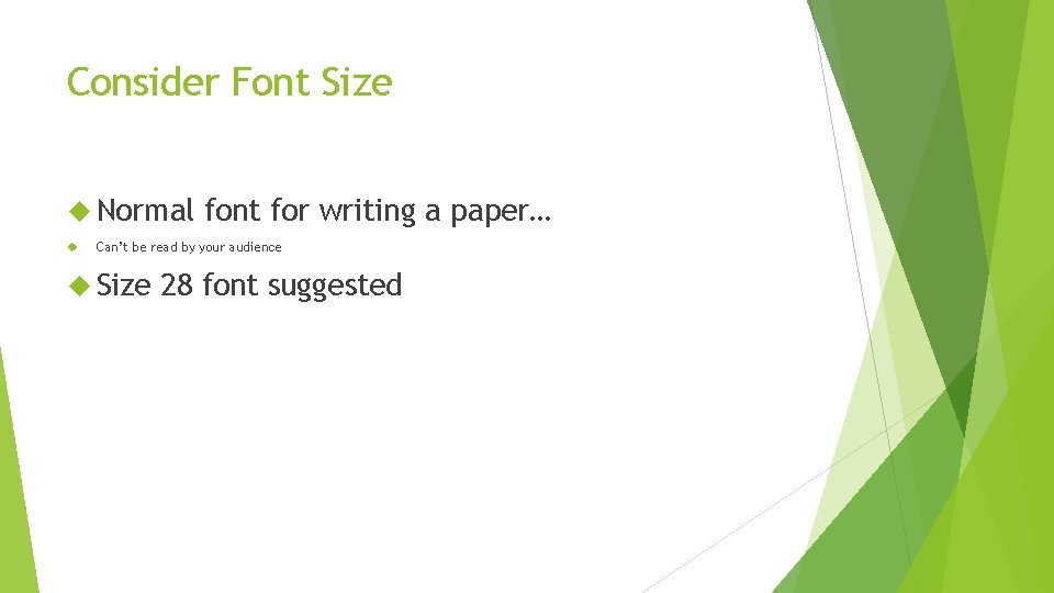 Consider Font Size Normal font for writing a paper… Can’t be read by your