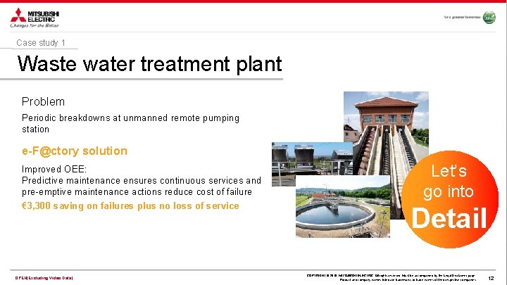 Case study 1 Waste water treatment plant Problem Periodic breakdowns at unmanned remote pumping