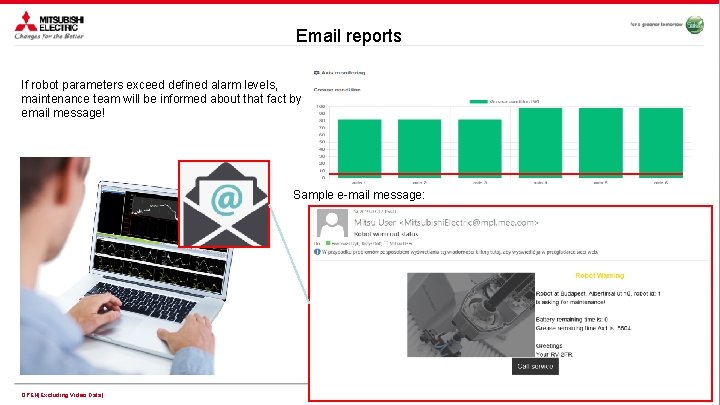 Email reports If robot parameters exceed defined alarm levels, maintenance team will be informed