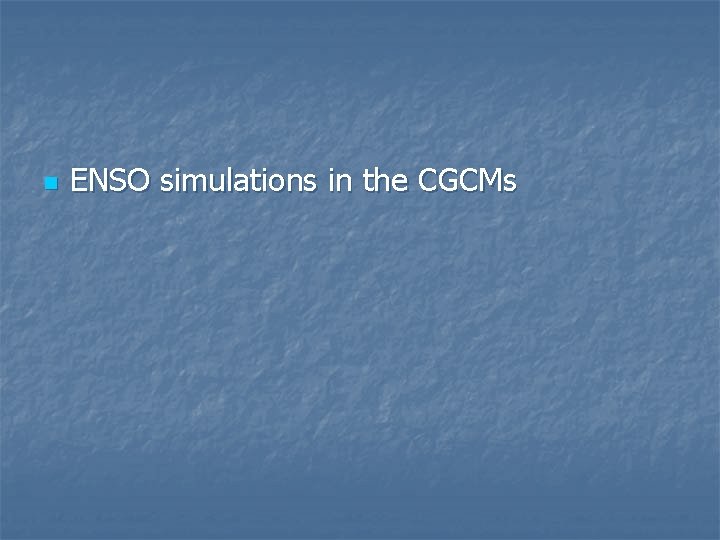 n ENSO simulations in the CGCMs 