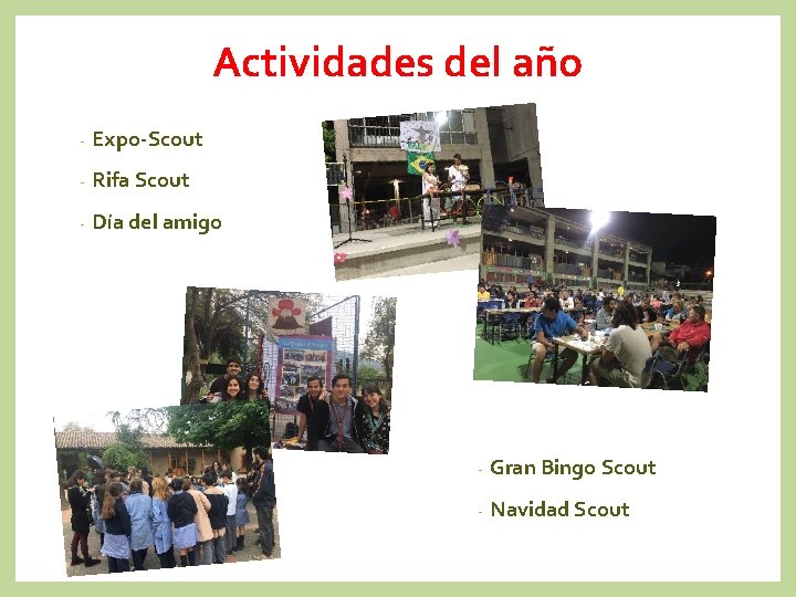 Actividades del año - Expo-Scout - Rifa Scout - Día del amigo - Gran