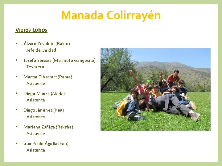 Manada Colirrayén Viejos Lobos • Álvaro Zavaleta (Baloo) Jefe de Unidad • Josefa Seissus