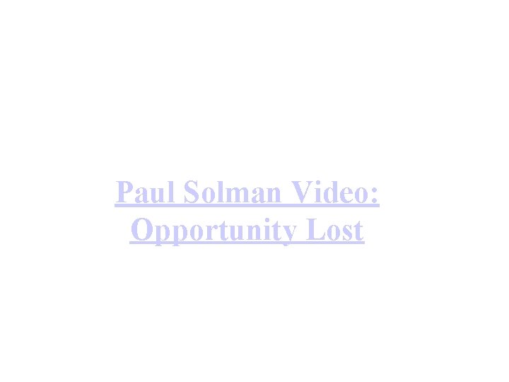 Paul Solman Video: Opportunity Lost 