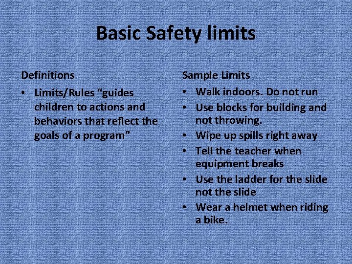 Basic Safety limits Definitions • Limits/Rules “guides children to actions and behaviors that reflect