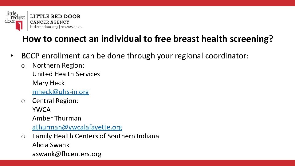 How to connect an individual to free breast health screening? • BCCP enrollment can