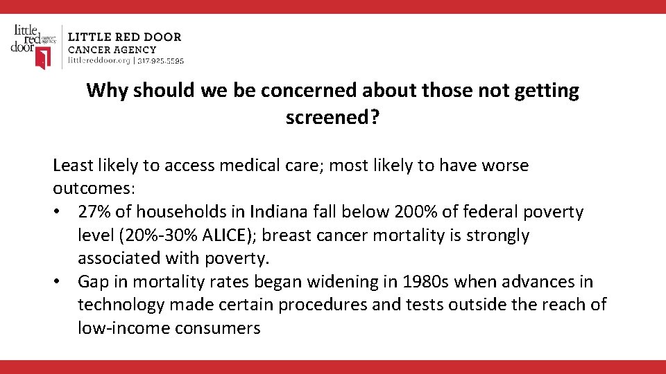 Why should we be concerned about those not getting screened? Least likely to access