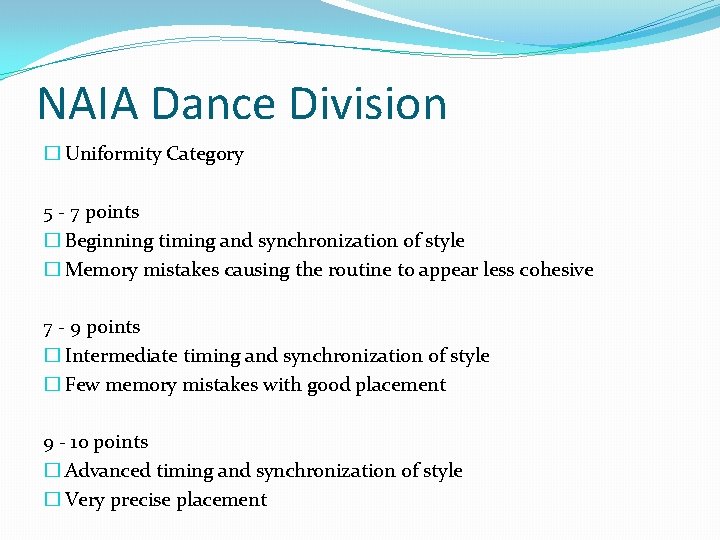 NAIA Dance Division � Uniformity Category 5 - 7 points � Beginning timing and