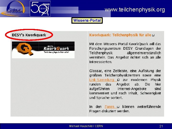 www. teilchenphysik. org Wissens-Portal Michael Hauschild / CERN 21 