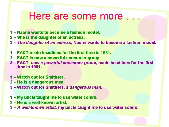 Here are some more. . . 1 – Naomi wants to become a fashion