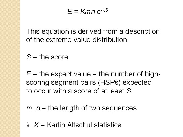 E = Kmn e-l. S This equation is derived from a description of the