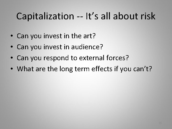 Capitalization -- It’s all about risk • • Can you invest in the art?