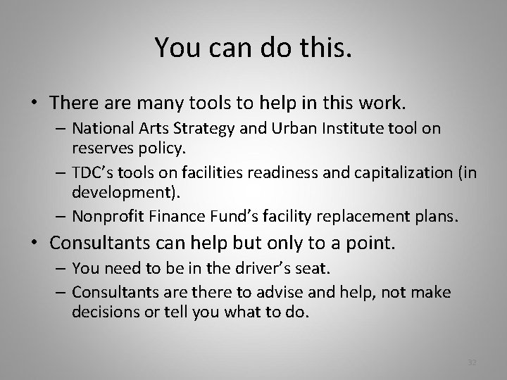 You can do this. • There are many tools to help in this work.