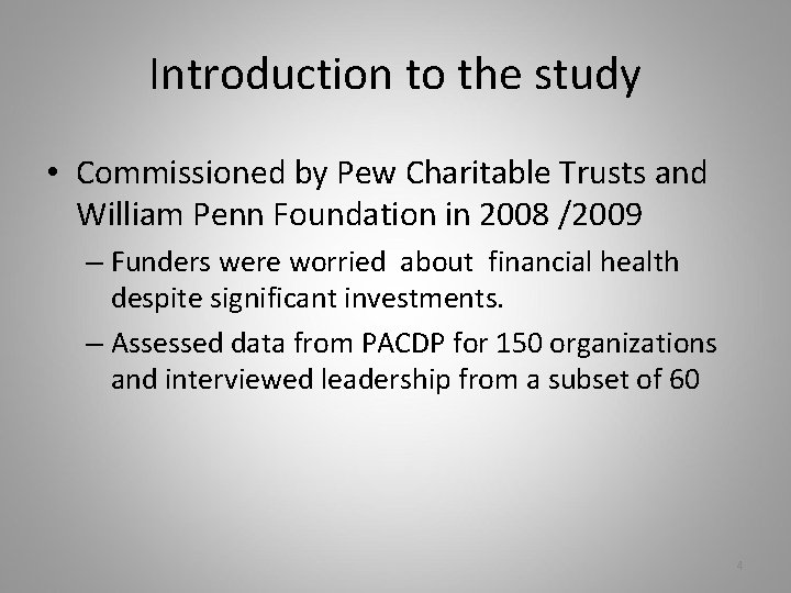 Introduction to the study • Commissioned by Pew Charitable Trusts and William Penn Foundation