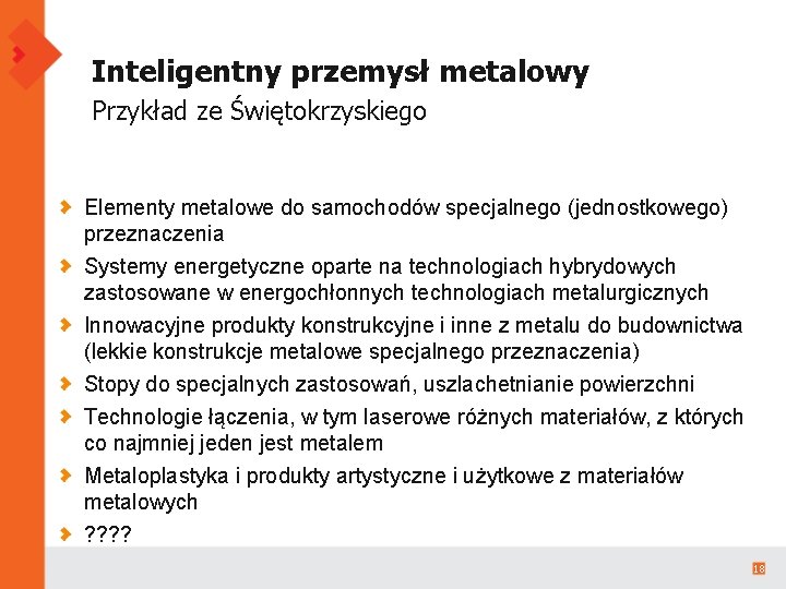 Inteligentny przemysł metalowy Przykład ze Świętokrzyskiego Elementy metalowe do samochodów specjalnego (jednostkowego) przeznaczenia Systemy