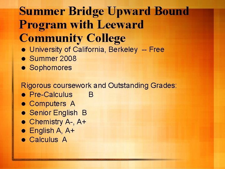Summer Bridge Upward Bound Program with Leeward Community College l l l University of