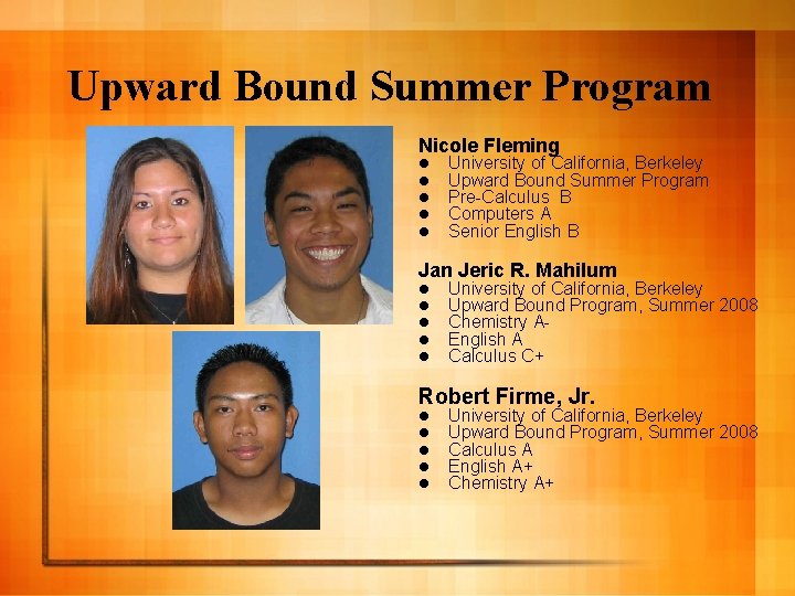 Upward Bound Summer Program Nicole Fleming l l l University of California, Berkeley Upward
