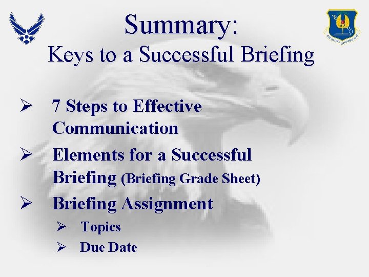 Summary: Keys to a Successful Briefing Ø 7 Steps to Effective Communication Ø Elements