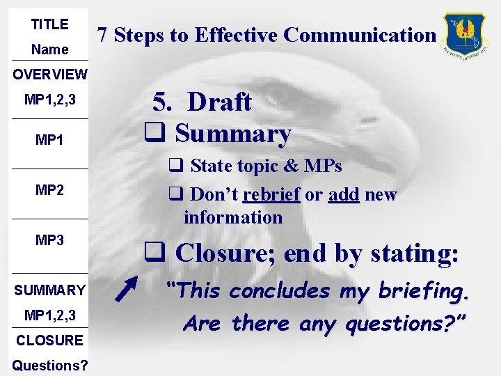 TITLE Name 7 Steps to Effective Communication OVERVIEW MP 1, 2, 3 MP 1