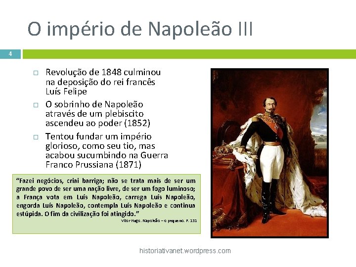O império de Napoleão III 4 Revolução de 1848 culminou na deposição do rei
