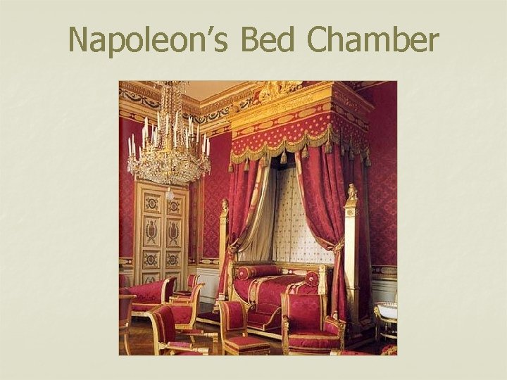 Napoleon’s Bed Chamber 