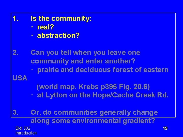 1. Is the community: · real? · abstraction? 2. Can you tell when you