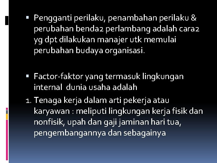  Pengganti perilaku, penambahan perilaku & perubahan benda 2 perlambang adalah cara 2 yg