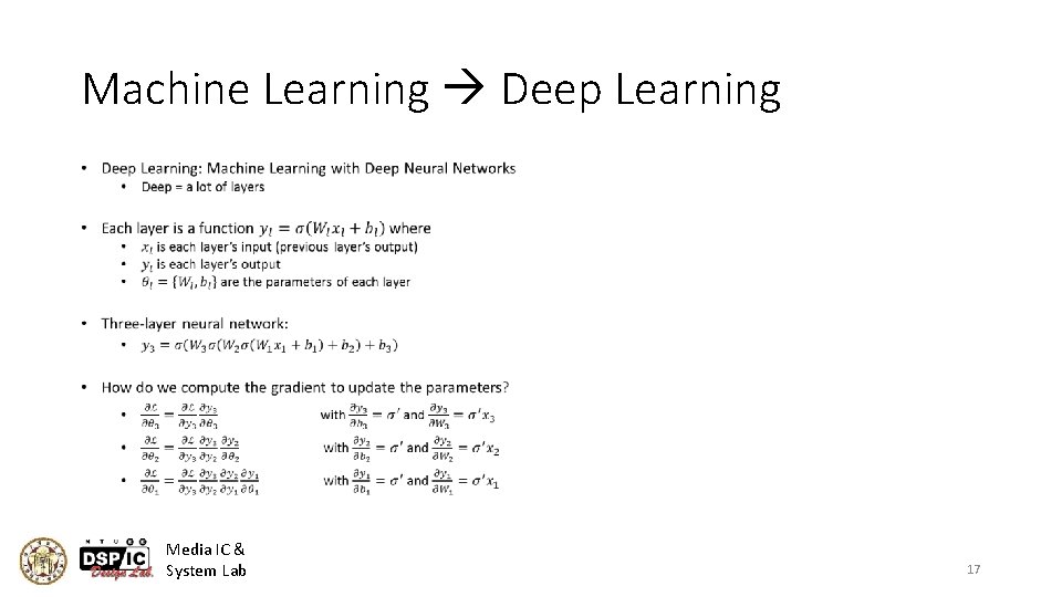 Machine Learning Deep Learning • Media IC & System Lab 17 