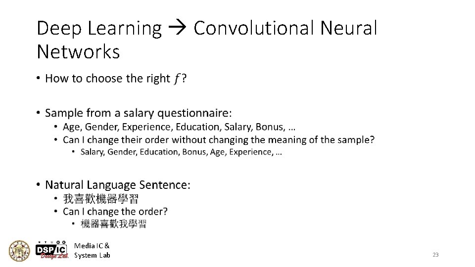 Deep Learning Convolutional Neural Networks • Media IC & System Lab 23 
