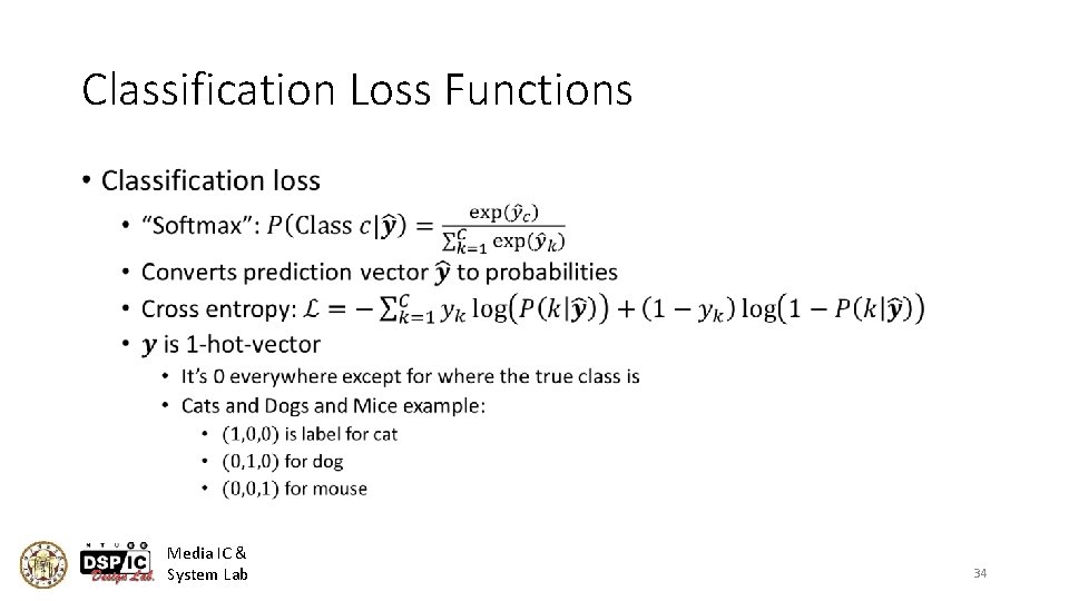 Classification Loss Functions • Media IC & System Lab 34 