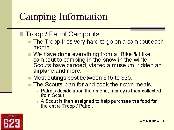 Camping Information n Troop / Patrol Campouts n n The Troop tries very hard