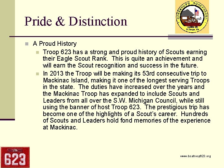 Pride & Distinction n A Proud History n n Troop 623 has a strong