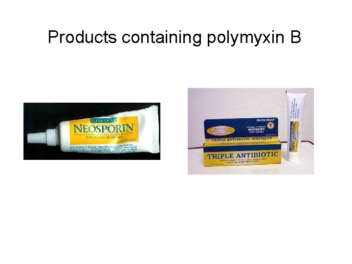 Products containing polymyxin B 