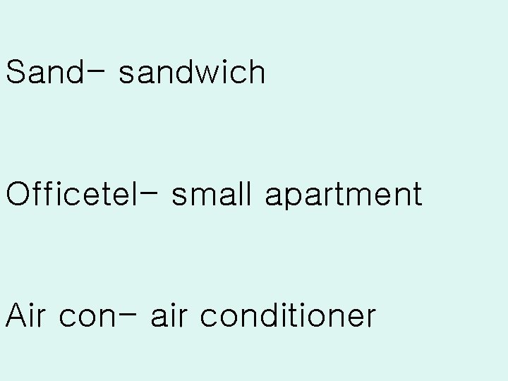 Sand- sandwich Officetel- small apartment Air con- air conditioner 