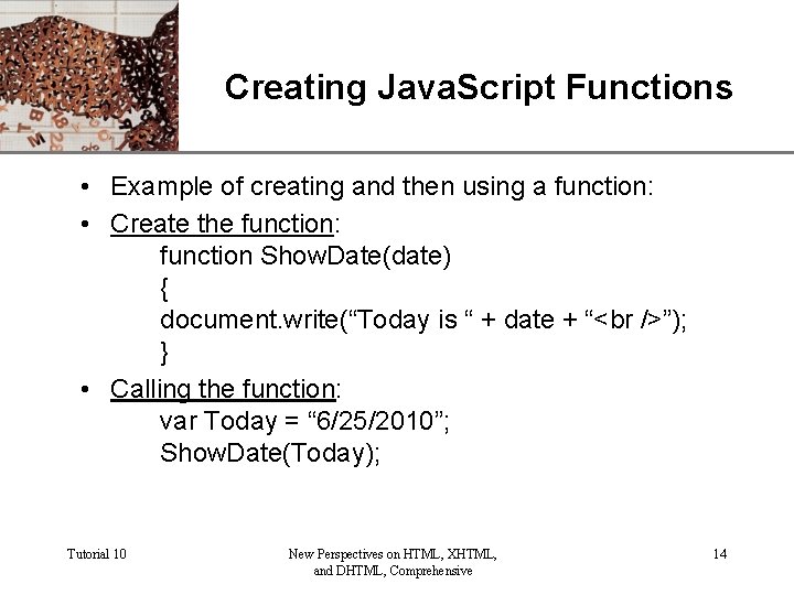XP Creating Java. Script Functions • Example of creating and then using a function: