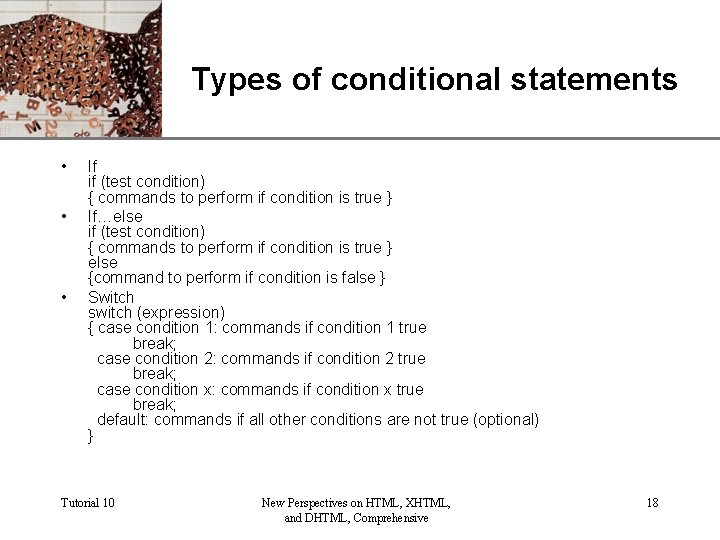 XP Types of conditional statements • • • If if (test condition) { commands