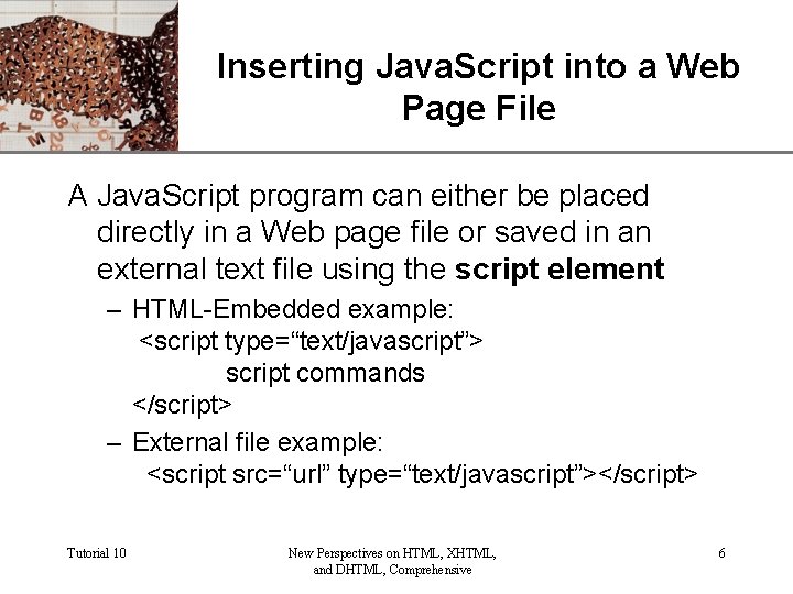 XP Inserting Java. Script into a Web Page File A Java. Script program can