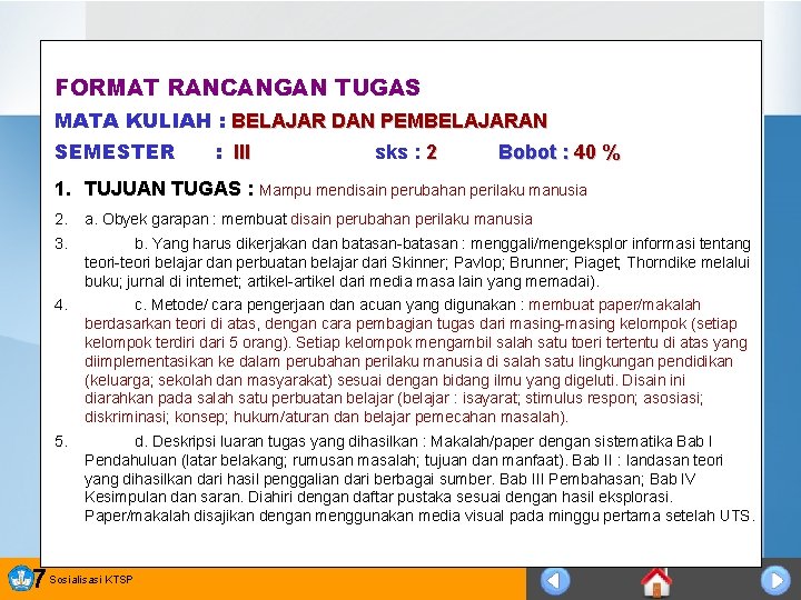 FORMAT RANCANGAN TUGAS MATA KULIAH : BELAJAR DAN PEMBELAJARAN SEMESTER : III sks :