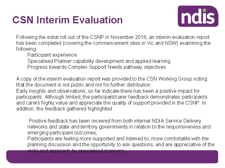 CSN Interim Evaluation Following the initial roll out of the CSNP in November 2018,
