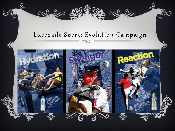 Lucozade Sport: Evolution Campaign 