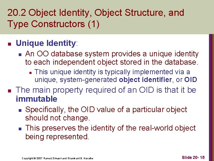 20. 2 Object Identity, Object Structure, and Type Constructors (1) n Unique Identity: n