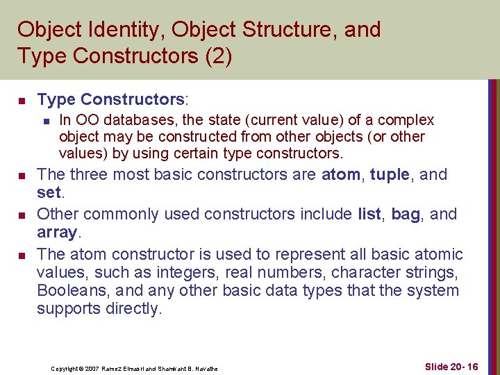 Object Identity, Object Structure, and Type Constructors (2) n Type Constructors: n n In