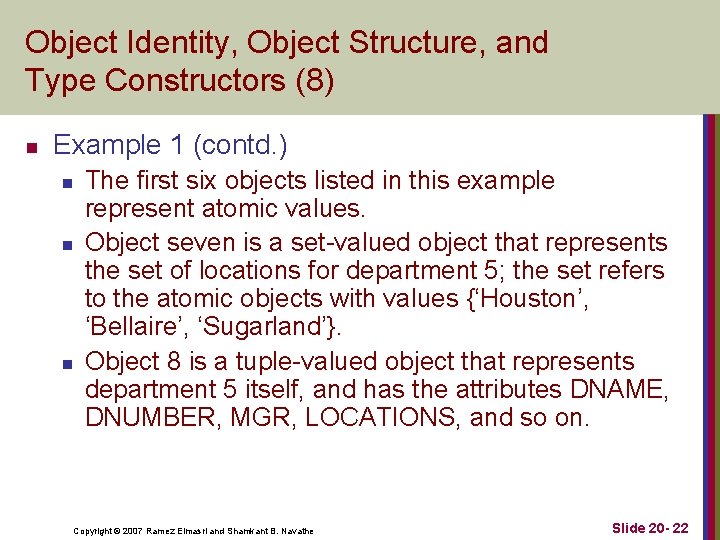 Object Identity, Object Structure, and Type Constructors (8) n Example 1 (contd. ) n