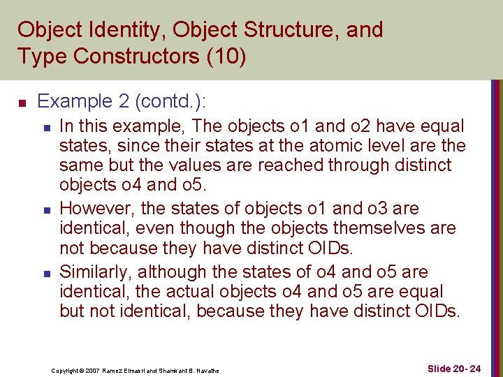 Object Identity, Object Structure, and Type Constructors (10) n Example 2 (contd. ): n