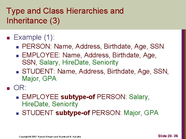 Type and Class Hierarchies and Inheritance (3) n Example (1): n n PERSON: Name,