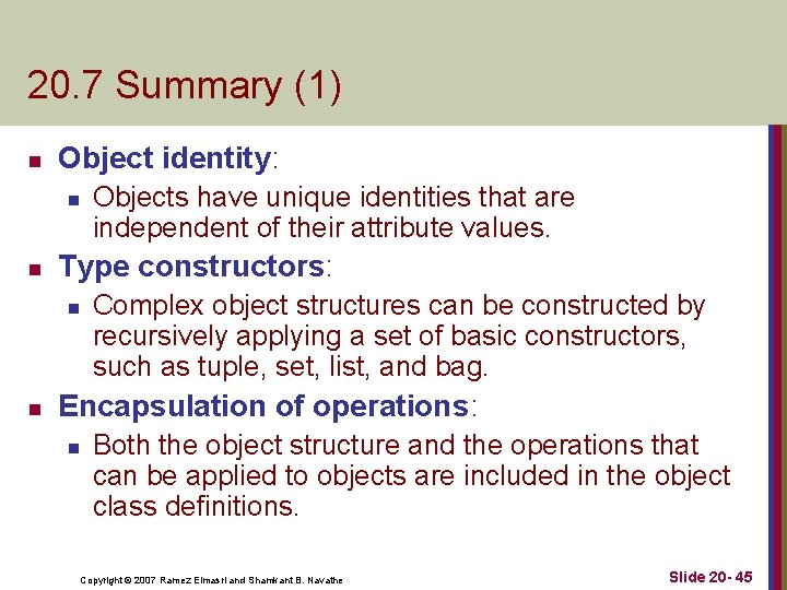 20. 7 Summary (1) n Object identity: n n Type constructors: n n Objects