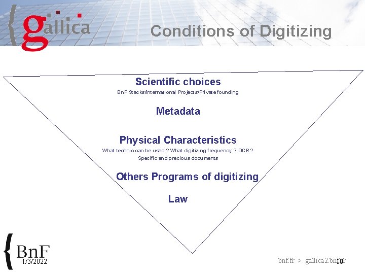 Conditions of Digitizing Scientific choices Bn. F Stacks/International Projects/Private founding Metadata Physical Characteristics What